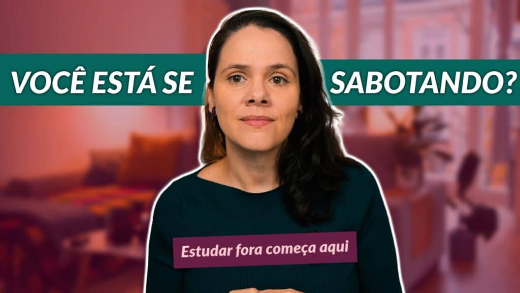 Autossabotagem e medo de tentar o que te impede de estudar fora