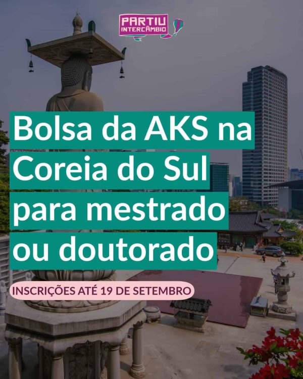 Bolsas da AKS na Coreia do Sul para mestrado ou doutorado