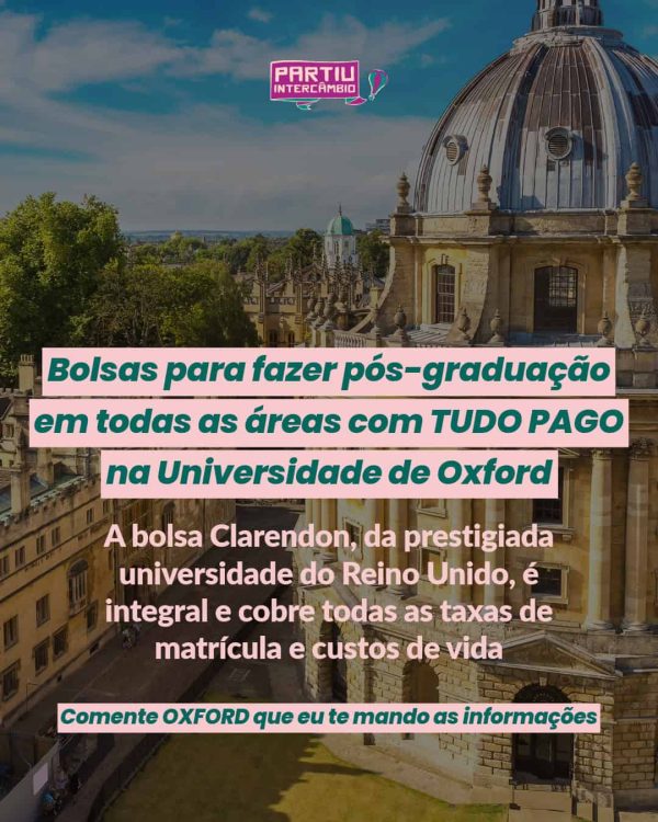 Bolsas para fazer pós-graduação em todas as áreas com tudo pago na Universidade de Oxford
