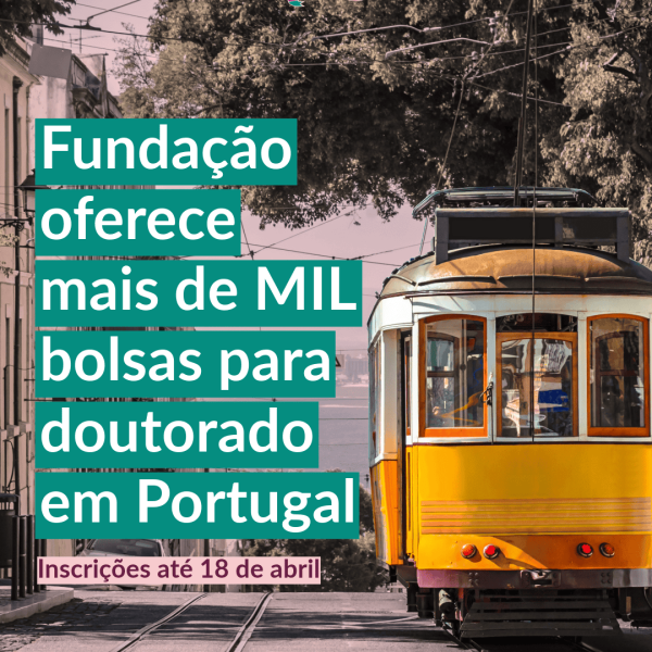Fundação oferece mais de mil bolsas para doutorado em Portugal