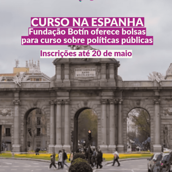 Curso na Espanha Fundação Botín oferece bolsas para curso sobre políticas públicas