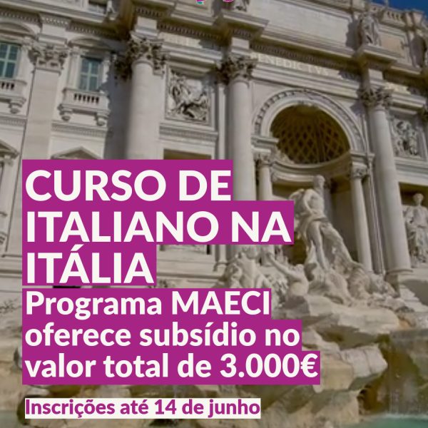 Curso de Italiano na Itália Programa MAECI oferece subsídio no valor total de 3 mil euros Inscrições até 14 de junho