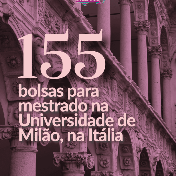155 bolsas para mestrado na Universidade de Milão, na Itália